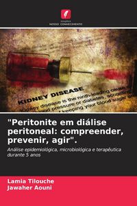 Produktbild: "Peritonite em di&aacute;lise peritoneal: compreender, prevenir, agir".