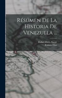 Produktbild: R&eacute;s&uacute;men De La Historia De Venezuela ...