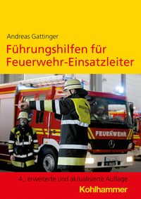 Bild vom Artikel Führungshilfen für Feuerwehr-Einsatzleiter vom Autor Andreas Gattinger