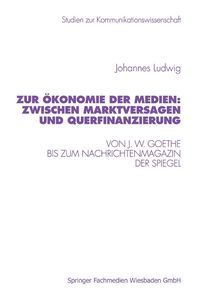 Produktbild: Zur &Ouml;konomie der Medien: Zwischen Marktversagen und Querfinanzierung