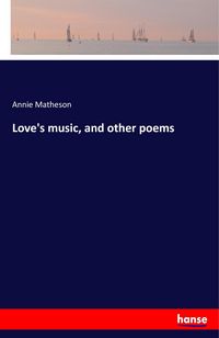 Produktbild: Love's music, and other poems