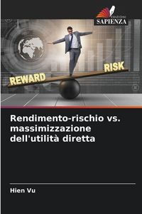 Produktbild: Rendimento-rischio vs. massimizzazione dell'utilit&agrave; diretta