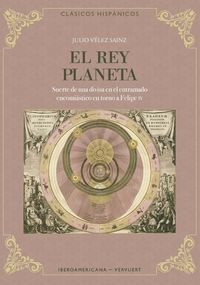 Produktbild: El rey planeta : suerte de una divisa en el entramado encomi&aacute;stico en torno a Felipe IV