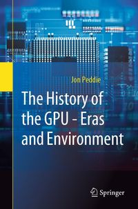 Produktbild: The History of the GPU - Eras and Environment