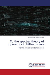 Produktbild: To the spectral theory of operators in Hilbert space