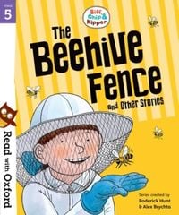 Produktbild: Read with Oxford: Stage 5: Biff, Chip and Kipper: The Beehive Fence and Other Stories