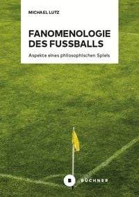 Produktbild: Fanomenologie des Fu&szlig;balls