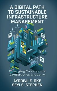 Produktbild: A Digital Path to Sustainable Infrastructure Management