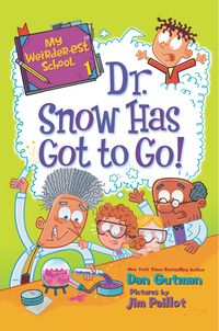 Produktbild: My Weirder-est School #1: Dr. Snow Has Got to Go!
