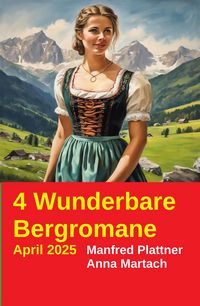 Produktbild: 4 Wunderbare Bergromane April 2025