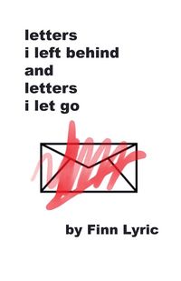 Produktbild: Letters I Left Behind And Letters I Let Go