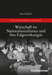 Produktbild: Wirtschaft im Nationalsozialismus und ihre Folgewirkungen
