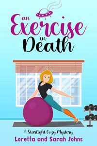 Produktbild: An Exercise In Death (Starlight Cozy Mystery, #2)