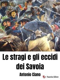 Produktbild: Le stragi e gli eccidi dei Savoia