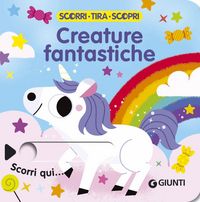Produktbild: Creature fantastiche. Scorri, tira e scopri
