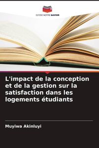 Produktbild: L'impact de la conception et de la gestion sur la satisfaction dans les logements &eacute;tudiants