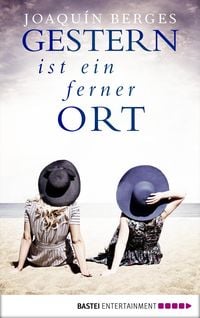 Bild vom Artikel Gestern ist ein ferner Ort vom Autor Joaquín Berges