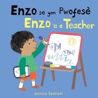 Produktbild: Enzo Se Yon Pwofes&egrave; / Enzo Is a Teacher (Haitian Creole Bilingual Edition)