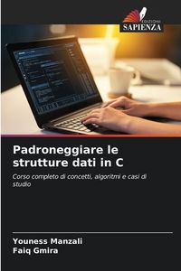 Produktbild: Padroneggiare le strutture dati in C
