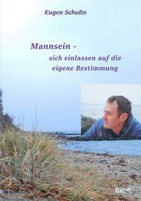 Produktbild: Mannsein-sich einlassen auf die eigene Bestimmung