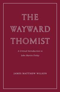 Produktbild: The Wayward Thomist