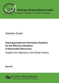 Produktbild: Interorganizational Information Systems for the Efficient Utilization of Renewable Resources. Insights from Networks in the Wood Industry