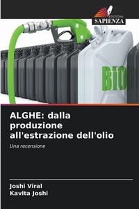 Produktbild: ALGHE: dalla produzione all'estrazione dell'olio