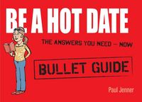 Produktbild: Be a Hot Date: Bullet Guides