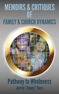 Produktbild: Memoirs & Critiques of Family & Church Dynamics