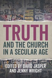 Produktbild: Truth and the Church in a Secular Age