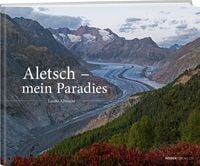 Produktbild: Aletsch &ndash; Mein Paradies