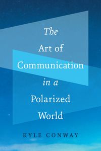 Produktbild: Art of Communication in a Polarized World