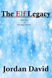 Produktbild: The Elf Legacy - Book Five of The Magi Charter