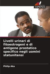 Produktbild: Livelli urinari di fitoestrogeni e di antigene prostatico specifico negli uomini statunitensi