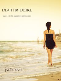 Produktbild: Death by Desire (Book #4 in the Caribbean Murder series)