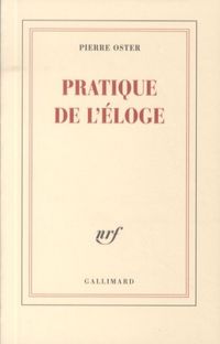 Produktbild: Pratique de l'&eacute;loge : et autres textes