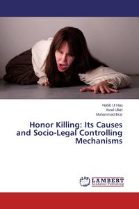 Produktbild: Honor Killing: Its Causes and Socio-Legal Controlling Mechanisms