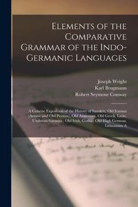 Produktbild: Elements of the Comparative Grammar of the Indo-Germanic Languages: A Concise Exposition of the History of Sanskrit, Old Iranian (Avestic and old Pers