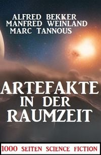 Produktbild: Artefakte in der Raumzeit:1000 Seiten Science Fiction