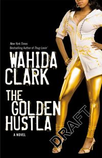 Bild vom Artikel Golden Hustla vom Autor Wahida Clark