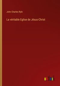 Produktbild: La v&eacute;ritable Eglise de J&eacute;sus-Christ