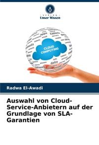 Produktbild: Auswahl von Cloud-Service-Anbietern auf der Grundlage von SLA-Garantien