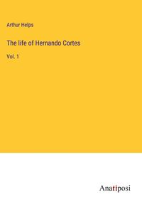Produktbild: The life of Hernando Cortes