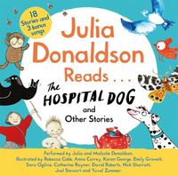 Produktbild: Julia Donaldson Reads The Hospital Dog and Other Stories