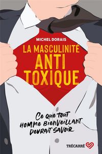 Produktbild: La masculinit&eacute; antitoxique