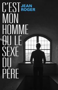 Produktbild: C'est mon homme ou le sexe du pere