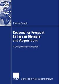 Bild vom Artikel Reasons for Frequent Failure in Mergers and Acquisitions vom Autor Thomas Straub