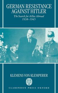 Produktbild: Klemperer, K: German Resistance Against Hitler