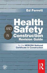 Produktbild: Ferrett, E: Health & Safety in Construction Revision Guide