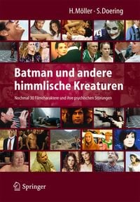 Produktbild: Batman und andere himmlische Kreaturen - Nochmal 30 Filmcharaktere und ihre psychischen St&ouml;rungen